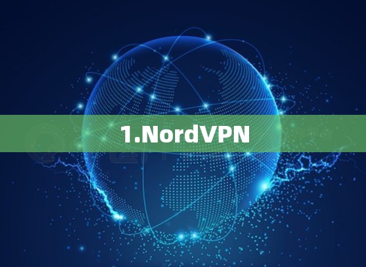1.NordVPN 1.NordVPN